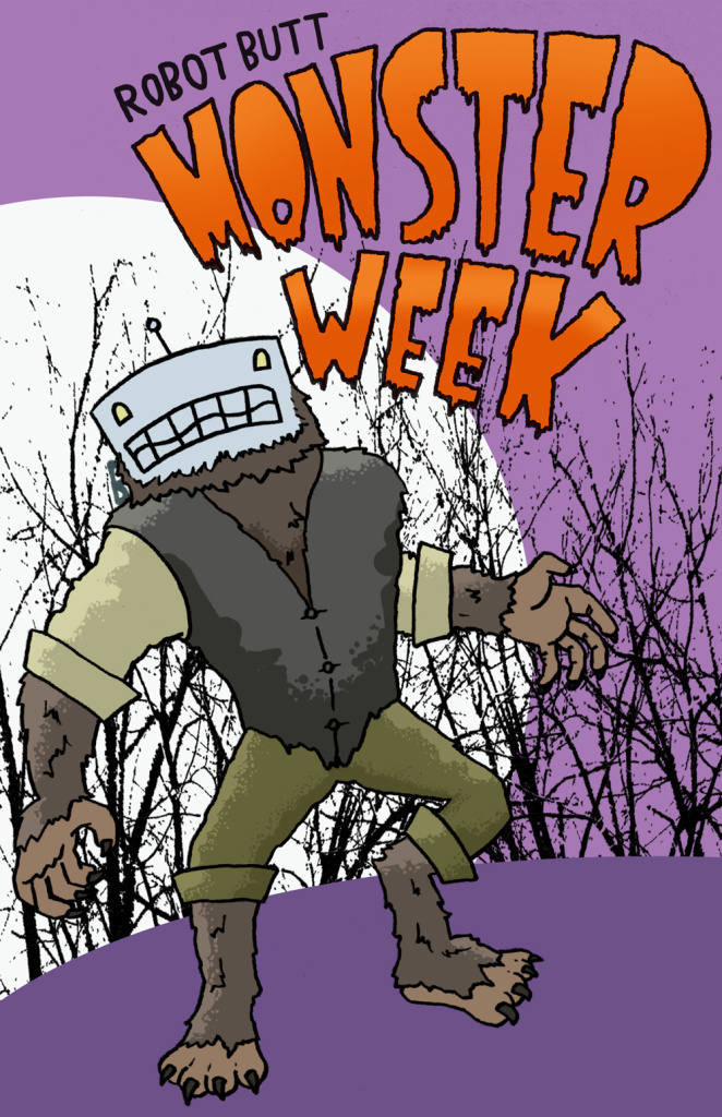 Monster Week at Robot Butt