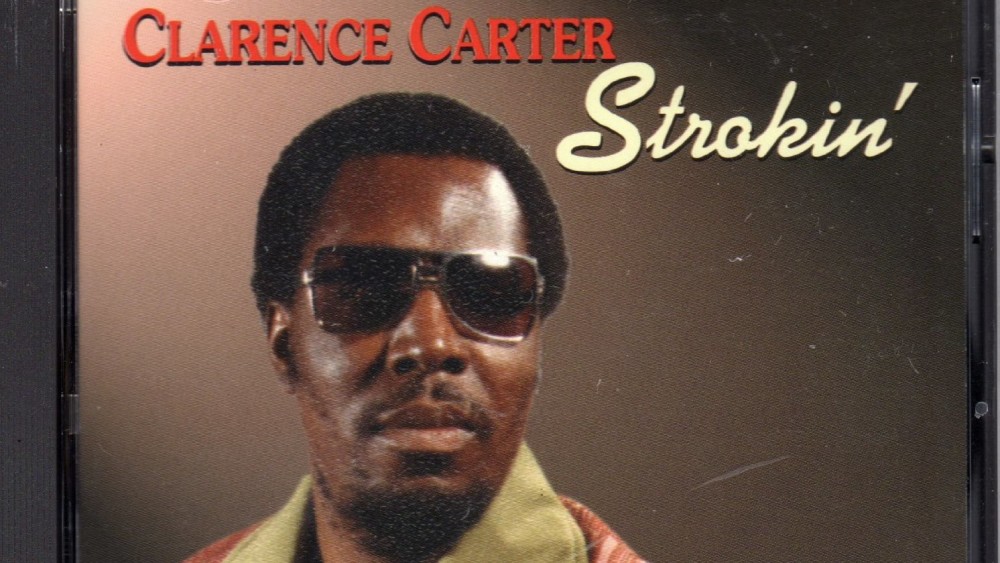 Clarence Carter Strokin