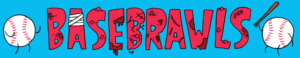 Basebrawls