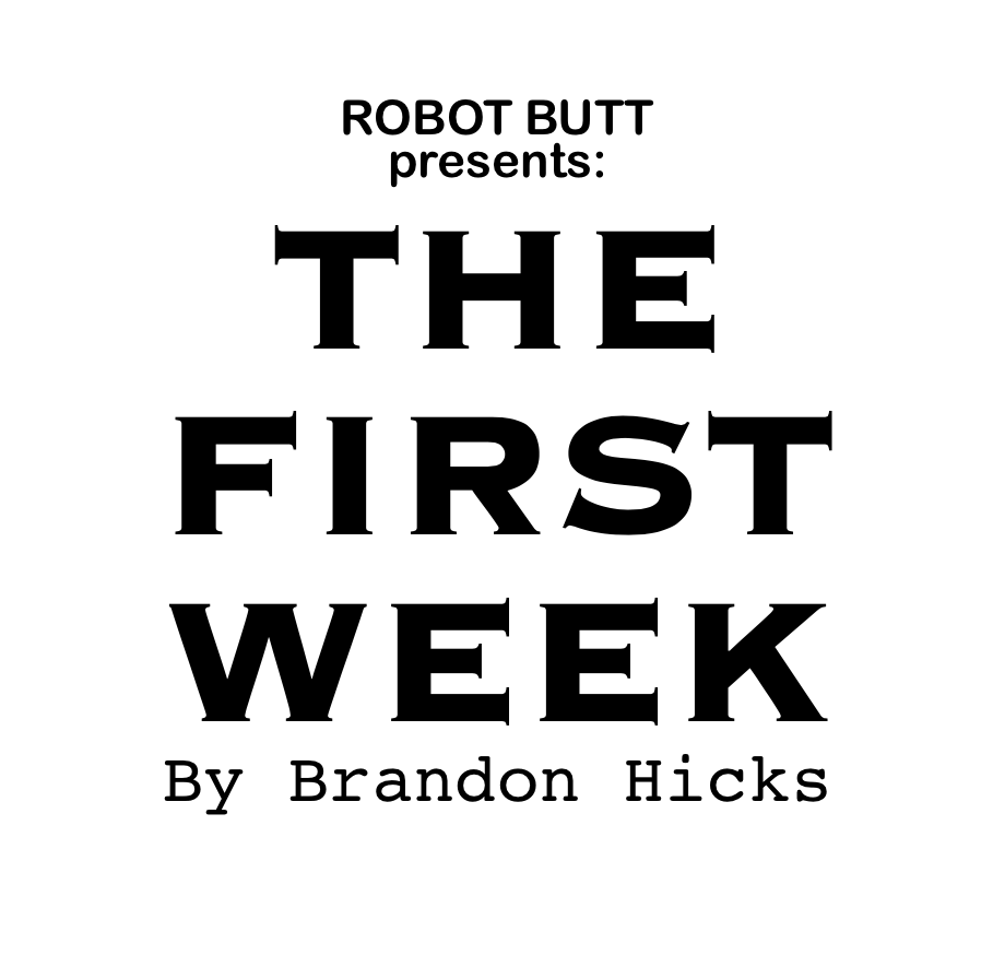 The First Week